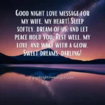 A peaceful lake at dusk with a starry sky, featuring text: Good night love message for my wife, my heart! Sleep softly, dream of us, and let peace hold you. Rest well, my love, and wake with a glow. Sweet dreams, darling!