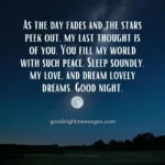A romantic Good Night Message Romantic is displayed over a night sky with stars and a moon. The message reads: As the day fades and the stars peek out, my last thought is of you. You fill my world with such peace. Sleep soundly, my love, and dream lovely dreams. Good night.