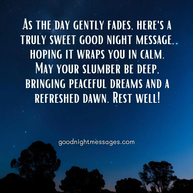 Good Night Message Sweet is shown over a starry night scene with silhouetted trees. The message reads: As the day gently fades, here's a truly sweet good night message... Rest well!