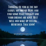 Image depicting a serene night scene with a full moon reflecting on calm water, silhouetted trees lining the horizon, representing a peaceful good night message for a friend. The text overlay reads: Thinking of you as the day closes, my friend. Hope you find some peace tonight and your dreams are kind. Rest well and wake up feeling refreshed. Talk soon!