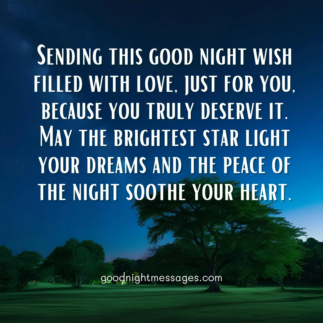 Good Night Wish: A serene night scene with a dark tree silhouetted against a deep blue, starry sky, displaying the message "Sending this good night wish filled with love, just for you, because you truly deserve it. May the brightest star light your dreams and the peace of the night soothe your heart.