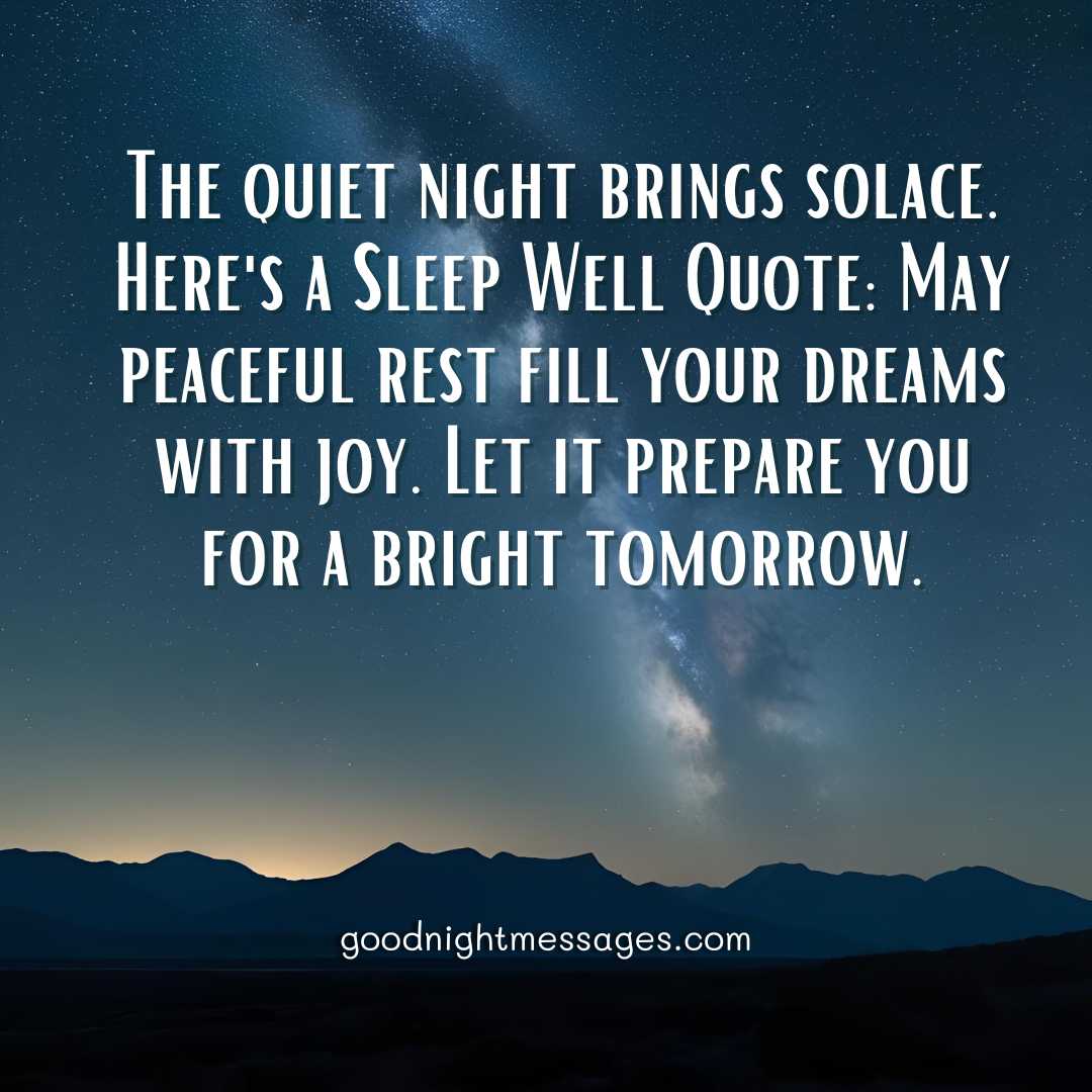 Sleep Well Quote: A serene night scene with dark hills under a starlit sky, displaying the message "The quiet night brings solace. Here's a Sleep Well Quote: May peaceful rest fill your dreams with joy. Let it prepare you for a bright tomorrow.