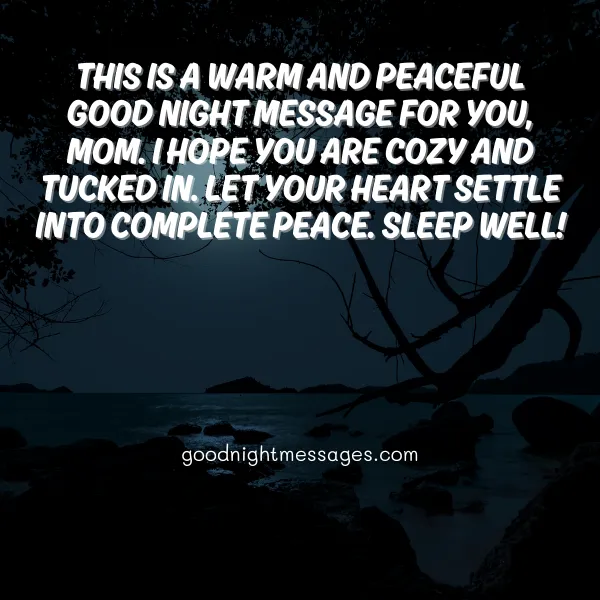 warm and peaceful good night message for mom