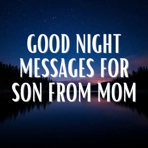 good night messages for son from mom illustrated over a calm forest lake at night reflecting silhouetted pine trees and a warm purple and orange twilight glow under a starry sky